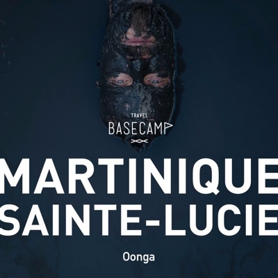 Travel Basecamp (Martinique & St Lucia) - EP