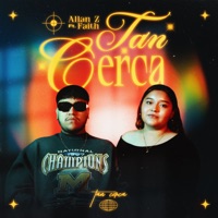 Tan Cerca - Single - Allan Z & Faith