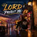 Lord Protect Me