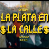 La Plata en la Calle (feat. Emiliano Nahuel, Flow Lokillo, Pablito & El Bellaco) - Single - Music Quality
