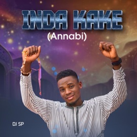 Inda Kake Annabi Dj SP