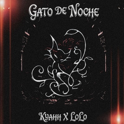 Gato De Noche (feat. KYAHH) - Single