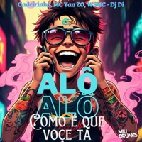 Alô Alô Como É Que Voçe Tá - Single - WSMC, MC Yan ZO & Cadeirinha