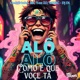 Alô Alô Como É Que Voçe Tá Single