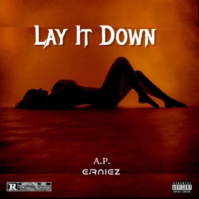 Lay It Down (feat. Ernie Z) - Single