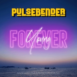 Forever Young (Original Rock Ballad) Pulsebender