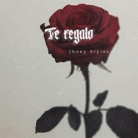 Te Regalo - Single - Jhony Styles
