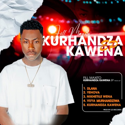 Kurhandza Kawena (feat. Fill Maxito) - EP