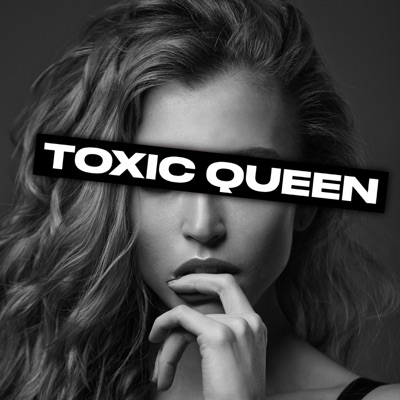 TOXIC QUEEN - Single