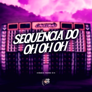 Sequência do Oh Oh Oh (feat. Mc TZ)