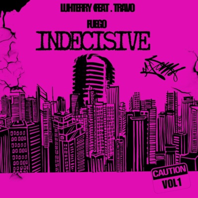 Indecisive (feat. Travo Fuego) - Single