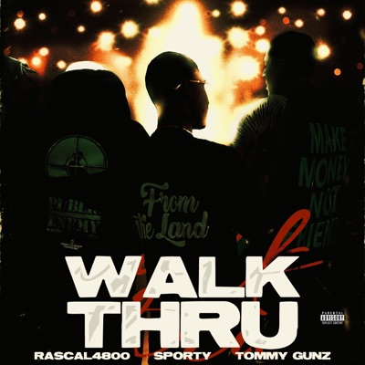 Walk Thru (feat. Sportyck & Tommygunz) - Single
