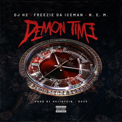 Demon Time (feat. Freezie Da Iceman & N.E.M.) [A cappella] - Single