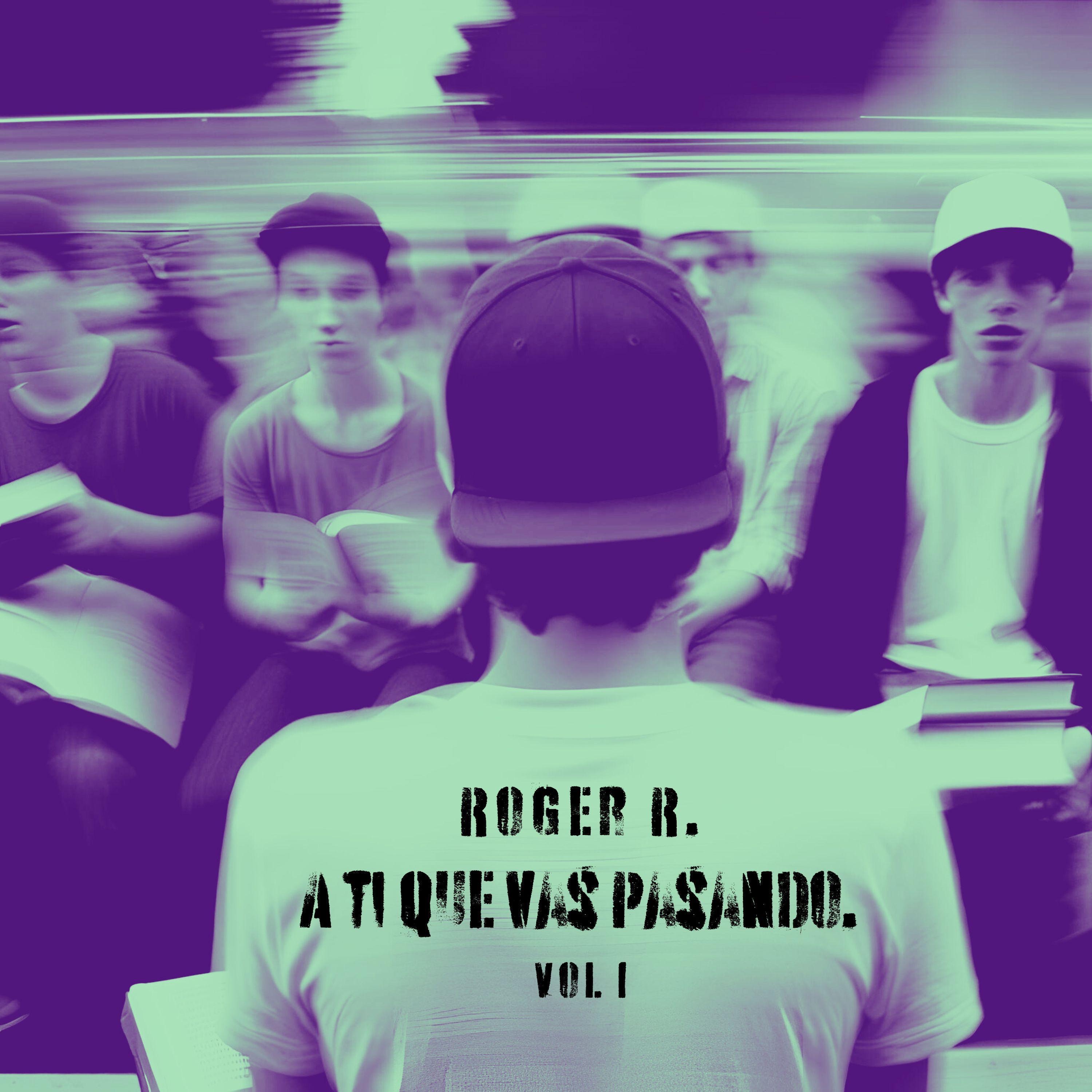 A Ti Que Vas Pasando Vol. I - EP