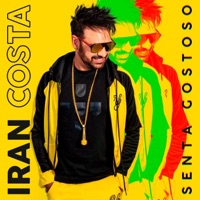 Senta Gostoso - Single - Iran Costa