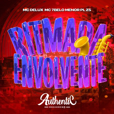 Ritmada Envolvente (feat. MC Delux & Mc 7Belo) - Single