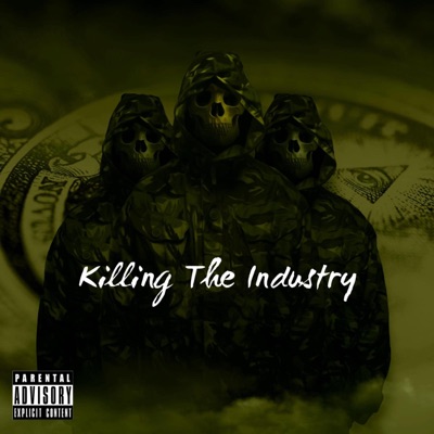 Killing The Industry (feat. Chevy & Li Switch) - Single