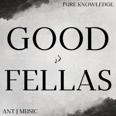 Good Fellas (feat. AntJ Music) - Single