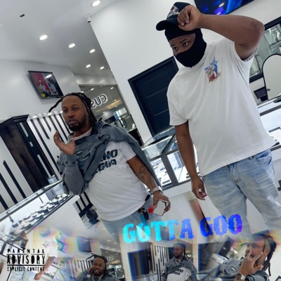 Gotta Goo (feat. T.R bigboy) - Single