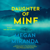 Daughter of Mine (Unabridged) - Megan Miranda Cover Art