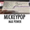 Max Power - Mickeypop lyrics