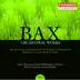 Bax: The Tale the Pine-Trees Knew, Into the Twilight, in the Faery Hills, Rosc-Catha, A Legend & On the Sea Shore album cover