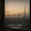 Less is More