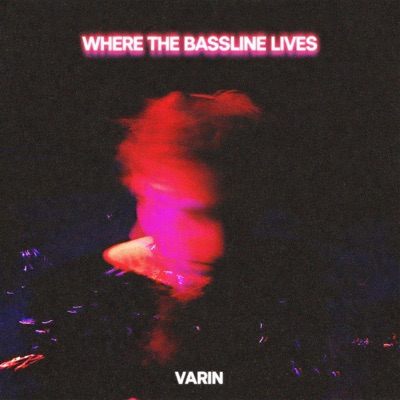 Where the Bassline Lives - Single
