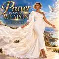 Prayer Is My Weapon