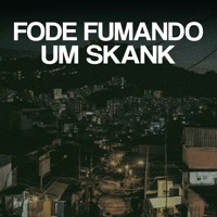 Fode Fumando um Skank - Single - Dj Valete, Mc 2G Do SF & MC FURI SP