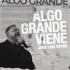 Algo Grande Viene