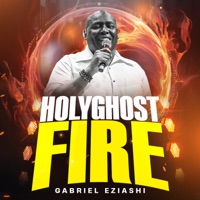 Holy Ghost Fire - Single - Gabriel Eziashi