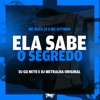 Ela Sabe o Segredo (feat. dj gu neto) - Single