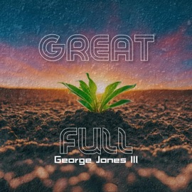 GREAT FULL George Jones III