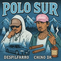 Polo Sur (feat. Chino DK) - Single - Despilfarro