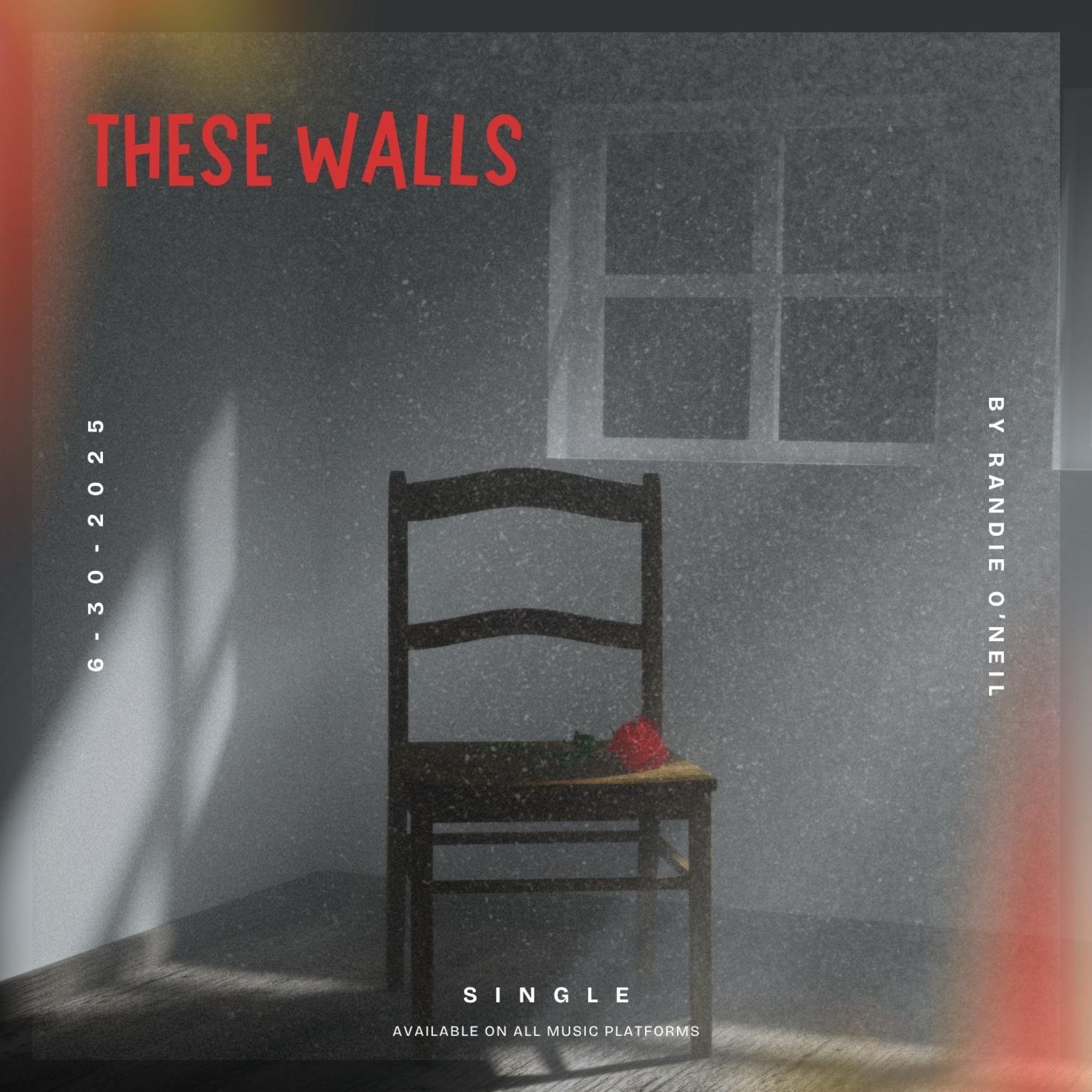Randie O Neil - These Walls