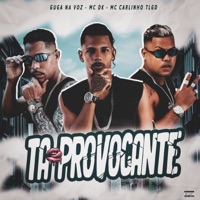 Ta Provocante - Single - Guga na Voz, MC Dk & Mc Carlinho Tlgd