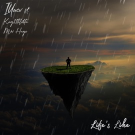 Life's Like (feat. Mini Haye & Kay11thletta) Illucv