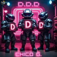 D.D.D - Single - Chico G
