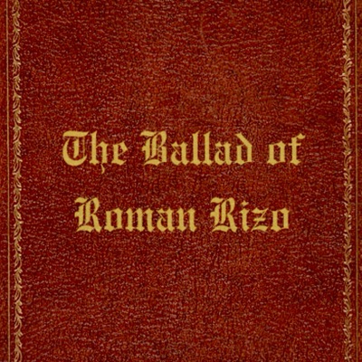The Ballad of Roman Rizo