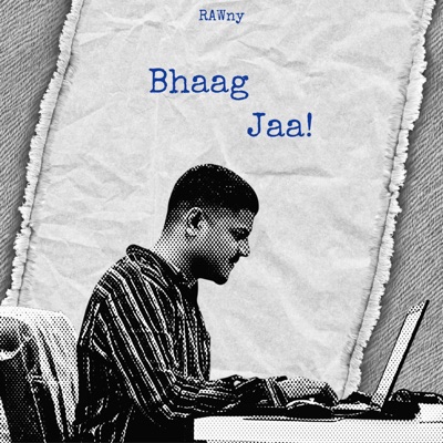 Bhaag Jaa! - Single