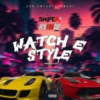 Watch E style (feat. PROFF) - Single - Sniper YG