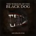 The Wheeze Of The Black Dog