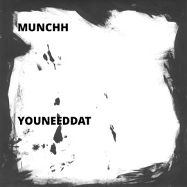 YouNeedDat (feat. Monniee7 & LayB & Naii8) Munchh