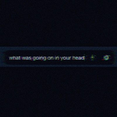 what was going on in your head - Single