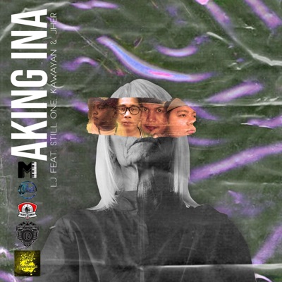 Aking Ina (feat. Still One, Kawayan & Jher) - Single