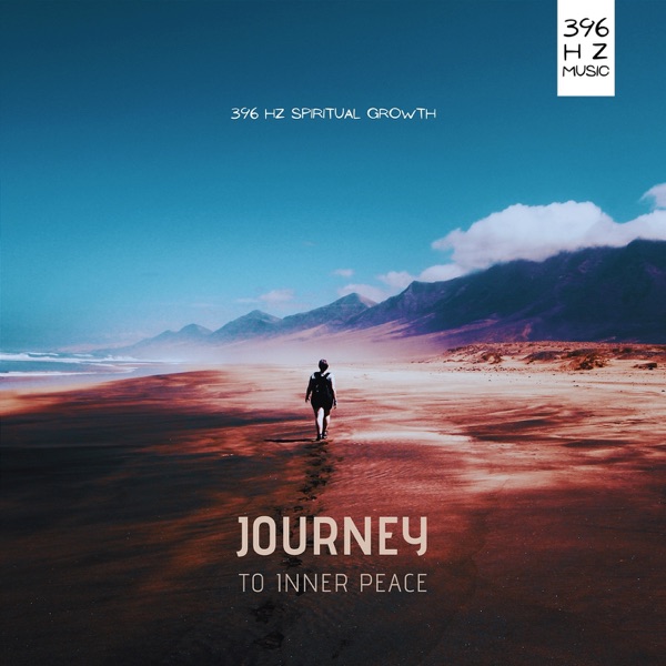 Journey to Inner Peace: 396 Hz Spiritual Growth