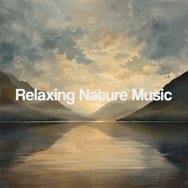 Relaxing Nature Music
