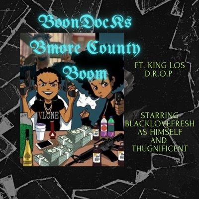 Boondocks Bmore County Boom