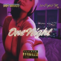 One Night (feat. LateNightPM) - Single - Wavy Maniaco
